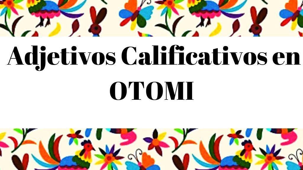 Expresiones y alfabeto en Otomí - Vocabulario para conservar el idioma
